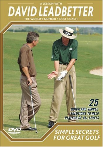 A Lesson With David Leadbetter Simple Secrets For Great Golf 