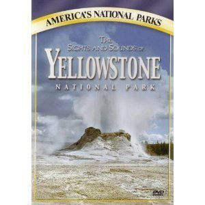 America's National Parks/The Sights & Sounds Of Yellowstone