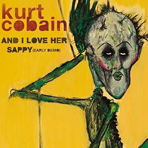 Kurt Cobain/And I Love Her/Sappy 7" single