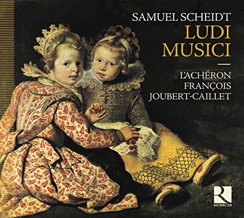 Scheidt L'acheron Joubert Ludi Musici 