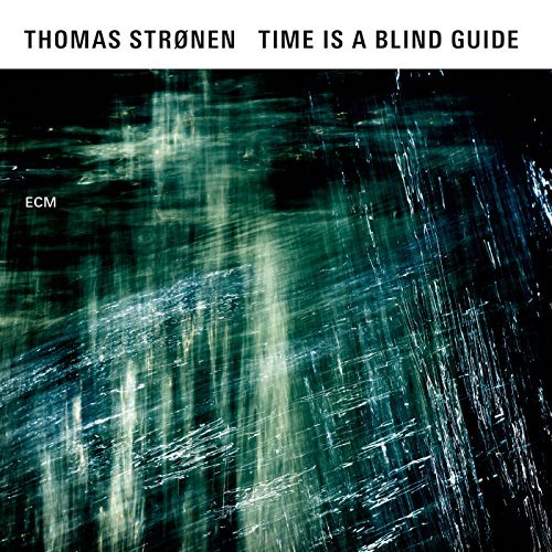 Thomas Stronen/Time Is A Blind Guide@Import-Deu