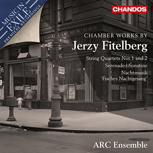 Fitelberg / Arc Ensemble/Chamber Works 2