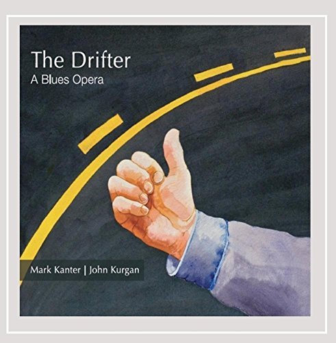 Mark Kanter/John Kurgan/Drifter A Blues Opera
