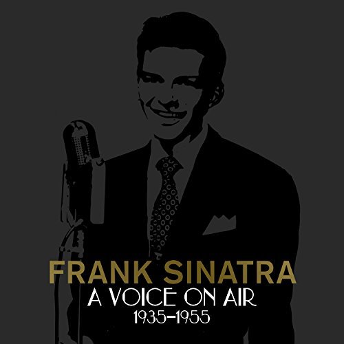 Frank Sinatra/A Voice On Air (1935-1955)