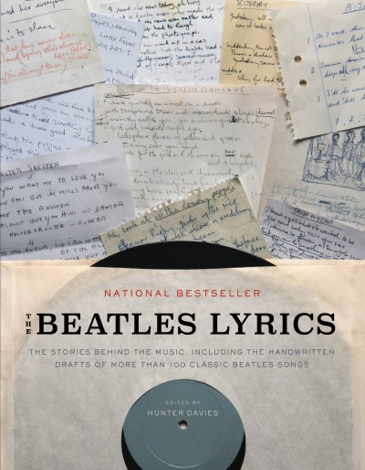 Hunter Davies/The Beatles Lyrics@ The Stories Behind the Music, Including the Handw