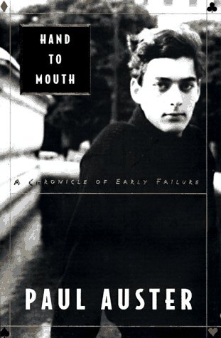 Paul Auster/Hand To Mouth@Hand To Mouth