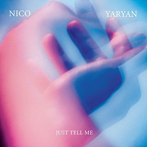 Nico Yaryan/Just Tell Me