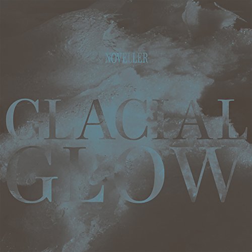 Noveller/Glacial Glow@Glacial Glow