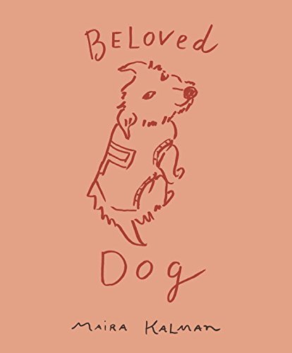 Maira Kalman/Beloved Dogs