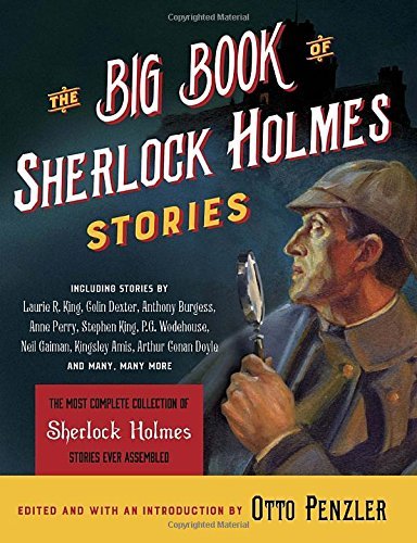 Otto Penzler/The Big Book of Sherlock Holmes Stories