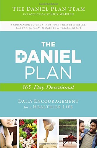 The Daniel Plan Team/The Daniel Plan 365-Day Devotional@ Daily Encouragement for a Healthier Life