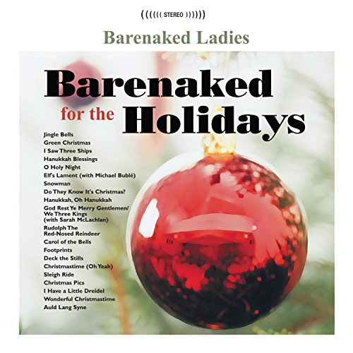 Barenaked Ladies Barenaked For The Holidays Barenaked For The Holidays 