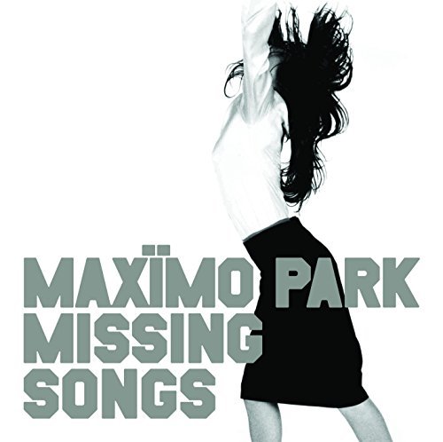 Maximo Park/Missing Songs