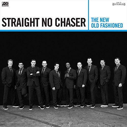 Straight No Chaser/New Old Fashioned@New Old Fashioned