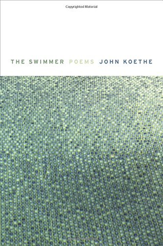 John Koethe The Swimmer Poems 
