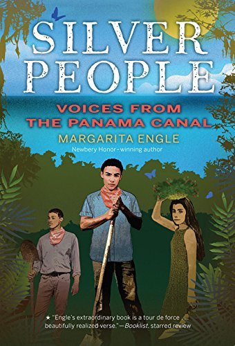 Margarita Engle/Silver People@Voices from the Panama Canal