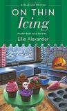 Ellie Alexander On Thin Icing A Bakeshop Mystery 