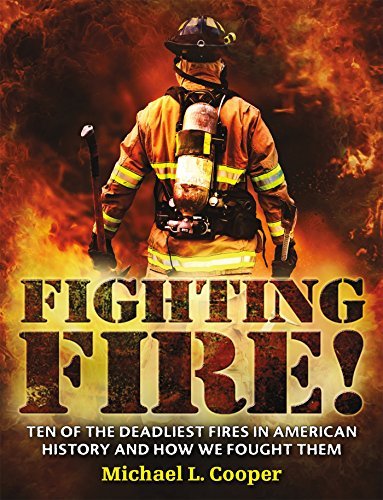 Michael L. Cooper/Fighting Fire!