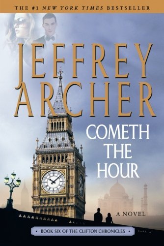 Jeffrey Archer/Cometh the Hour@ Book Six of the Clifton Chronicles