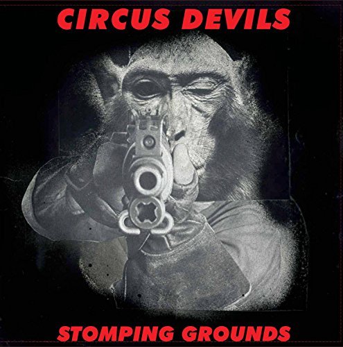 Circus Devils/Stomping Grounds