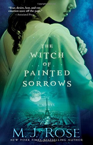 M. J. Rose/The Witch of Painted Sorrows, 1