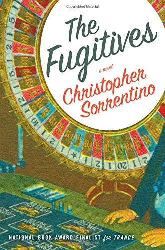 Christopher Sorrentino/The Fugitives