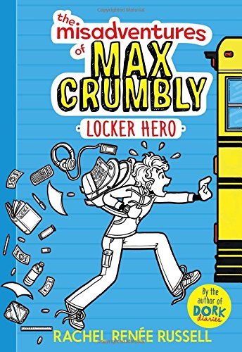 Rachel Ren?e Russell/The Misadventures of Max Crumbly 1, 1@ Locker Hero