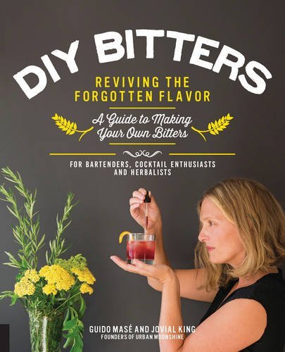 Jovial King/DIY Bitters@ Reviving the Forgotten Flavor - A Guide to Making