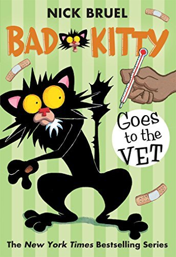 Nick Bruel/Bad Kitty Goes to the Vet