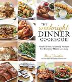 Mary Younkin The Weeknight Dinner Cookbook Simple Family Friendly Recipes For Everyday Home 