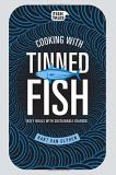 Bart Van Olphen Cooking With Tinned Fish Tasty Meals With Sustainable Seafood 