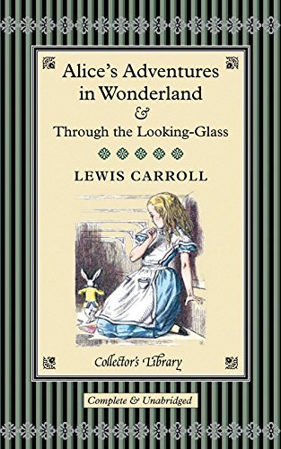 Lewis Carroll/Alice's Adventures in Wonderland & Through the Loo@And What Alice Found There