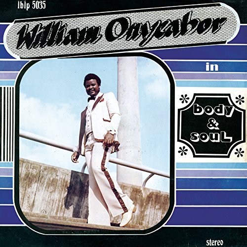 William Onyeabor/Body And Soul