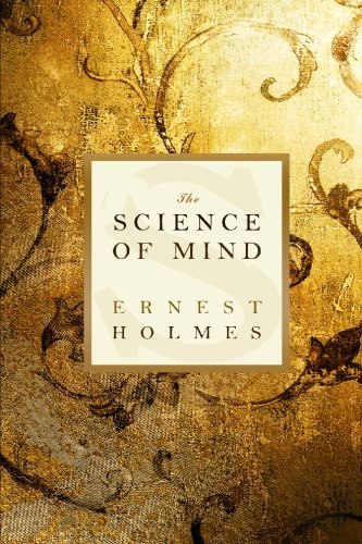 Ernest Holmes/The Science of Mind
