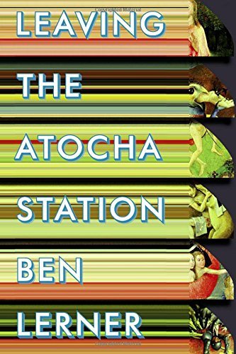 Ben Lerner/Leaving the Atocha Station
