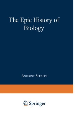 Anthony Serafini/The Epic History of Biology@Softcover Repri