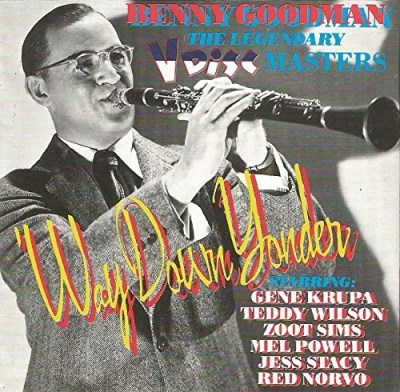 Benny Goodman/The Legendary V-Disc Masters: Way Down Yonder@The Legendary V-Disc Masters: Way Down Yonder