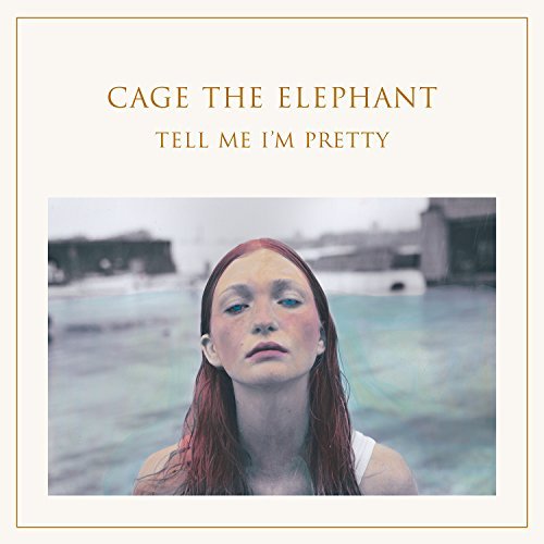 Cage The Elephant/Tell Me I'M Pretty
