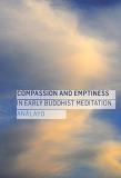 Bhikkhu Analayo Compassion And Emptiness In Early Buddhist Meditat 