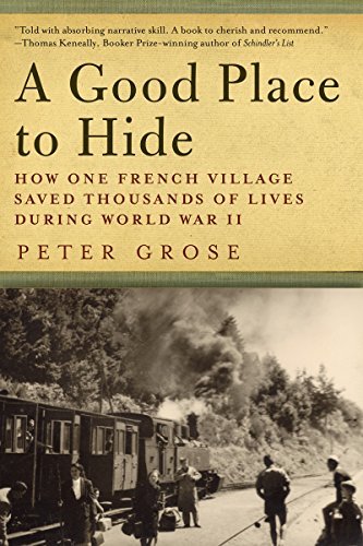 Peter Grose/A Good Place to Hide@ How One French Community Saved Thousands of Lives