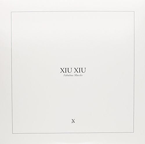 Xiu Xiu/Fabulous Muscles