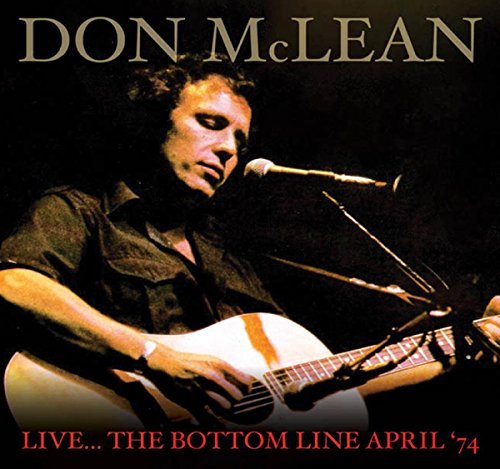 Don Mclean/Live... The Bottom Line April '74