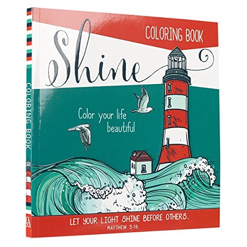 Christian Art Publishers/&#34;Shine&#34;: Color Your Life Beautiful Inspira