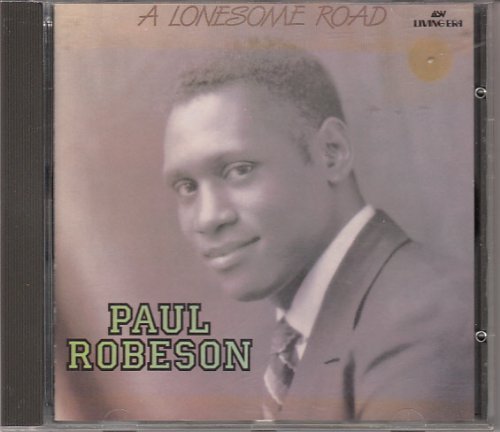 Paul Robeson/A Lonesome Road