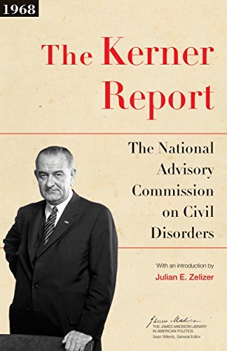 National Advisory Commission On Civil Di The Kerner Report The National Advisory Commission On Civil Disorde 