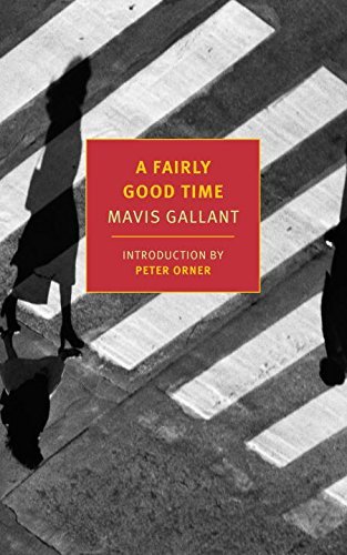 Mavis Gallant/A Fairly Good Time@ With Green Water, Green Sky