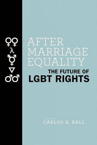 Carlos A. Ball/After Marriage Equality@ The Future of LGBT Rights