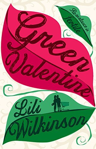 Lili Wilkinson Green Valentine 