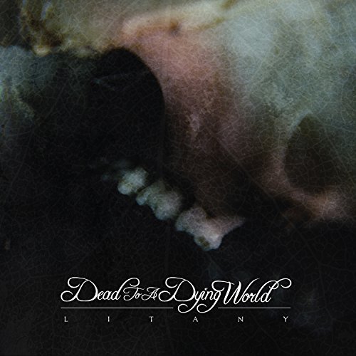 Dead To A Dying World/Litany