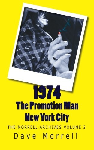 Dave Morrell/1974 - The Promotion Man - New York City@ The Morrell Archives